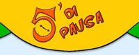 5 Minuti di pausa - Gioca e vinci !